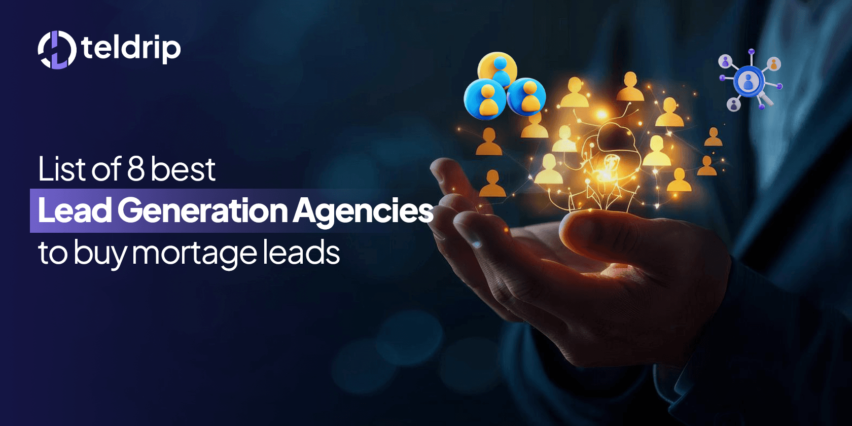 List of 8 Best Lead generation Agencies to Buy Mortgage Leads