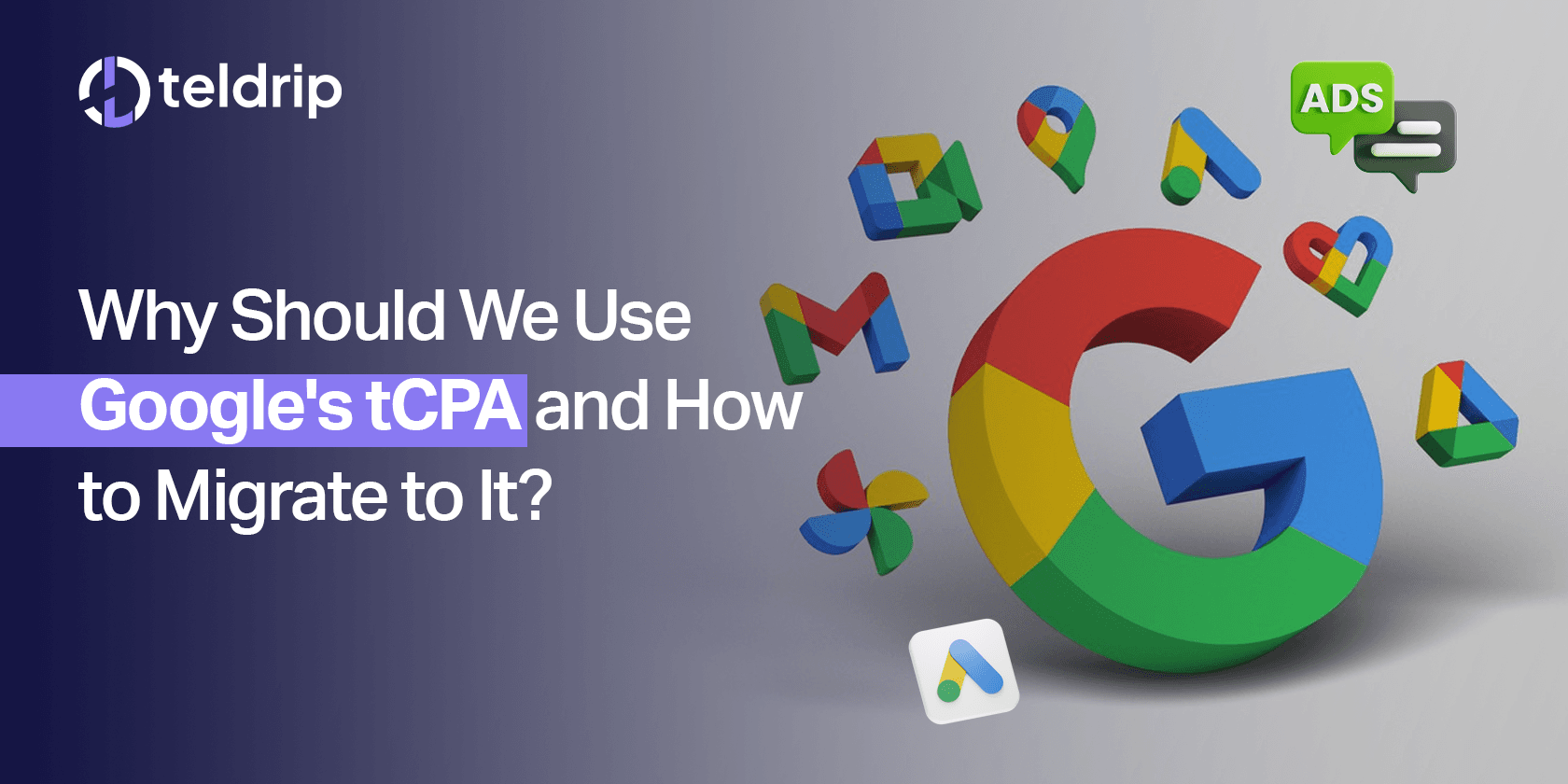 Why Should We Use Google's tCPA and How to Migrate to It?