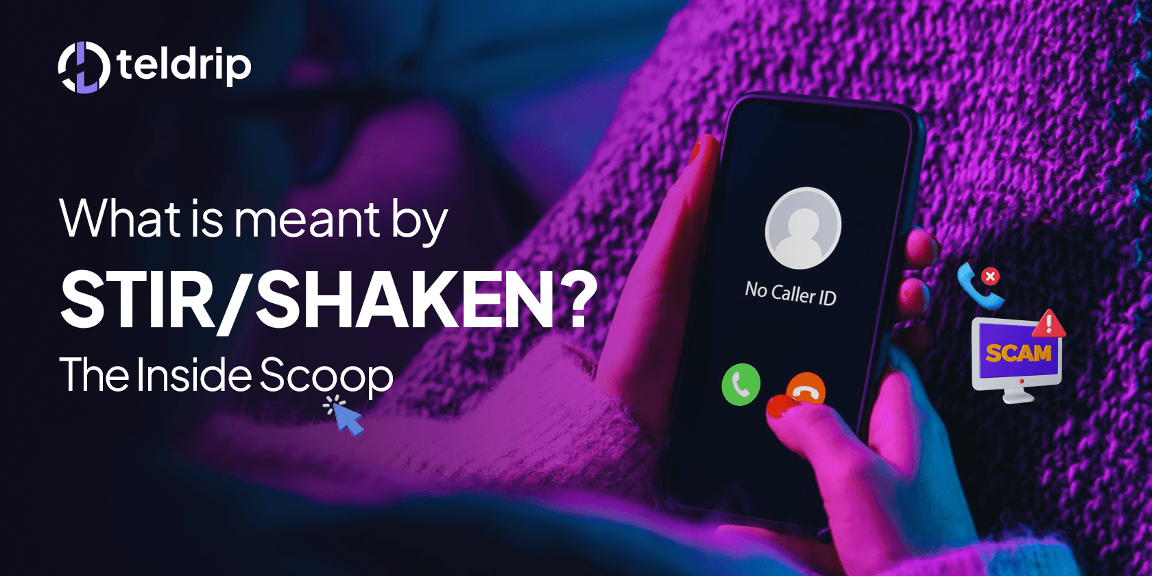 What is Meant by STIR/SHAKEN? A Complete Guide