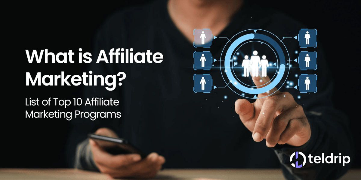 What is Affiliate Marketing? List of Top 10 Affiliate Marketing Programs