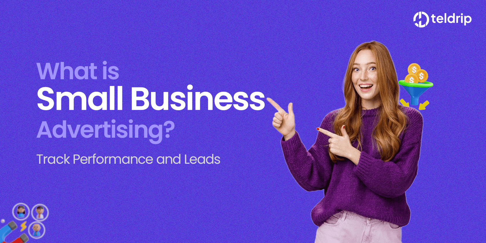 What is Small Business Advertising? Track Performance and Leads
