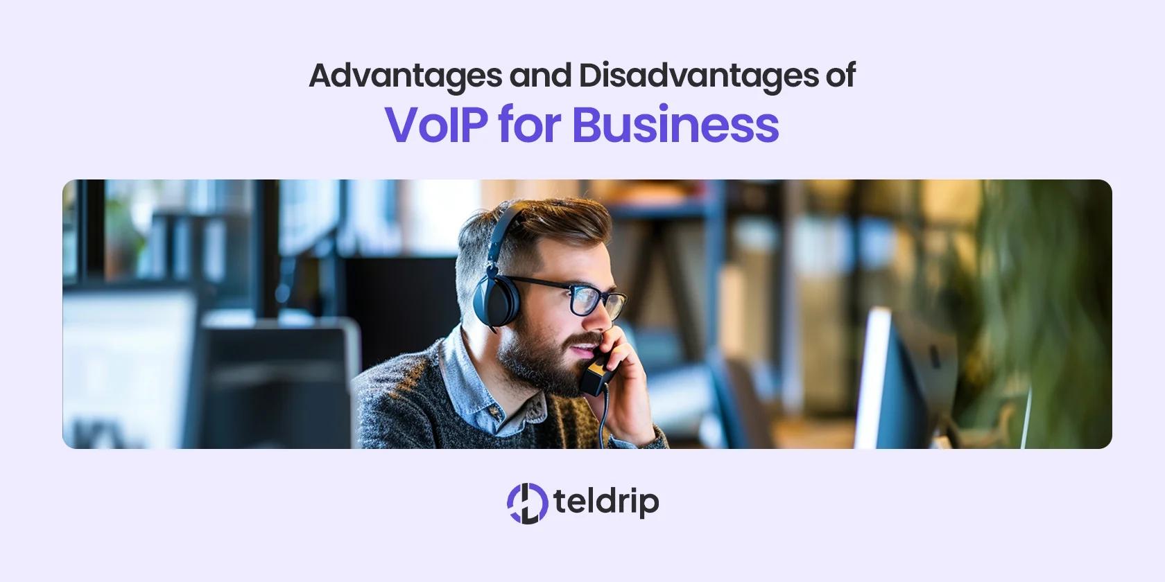 Advantages and Disadvantages of VoIP for Business