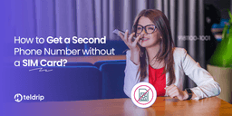 How to Get a Second Phone Number without a SIM Card?