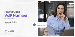 How to Get a VoIP Number in Minutes? A Quick Guide