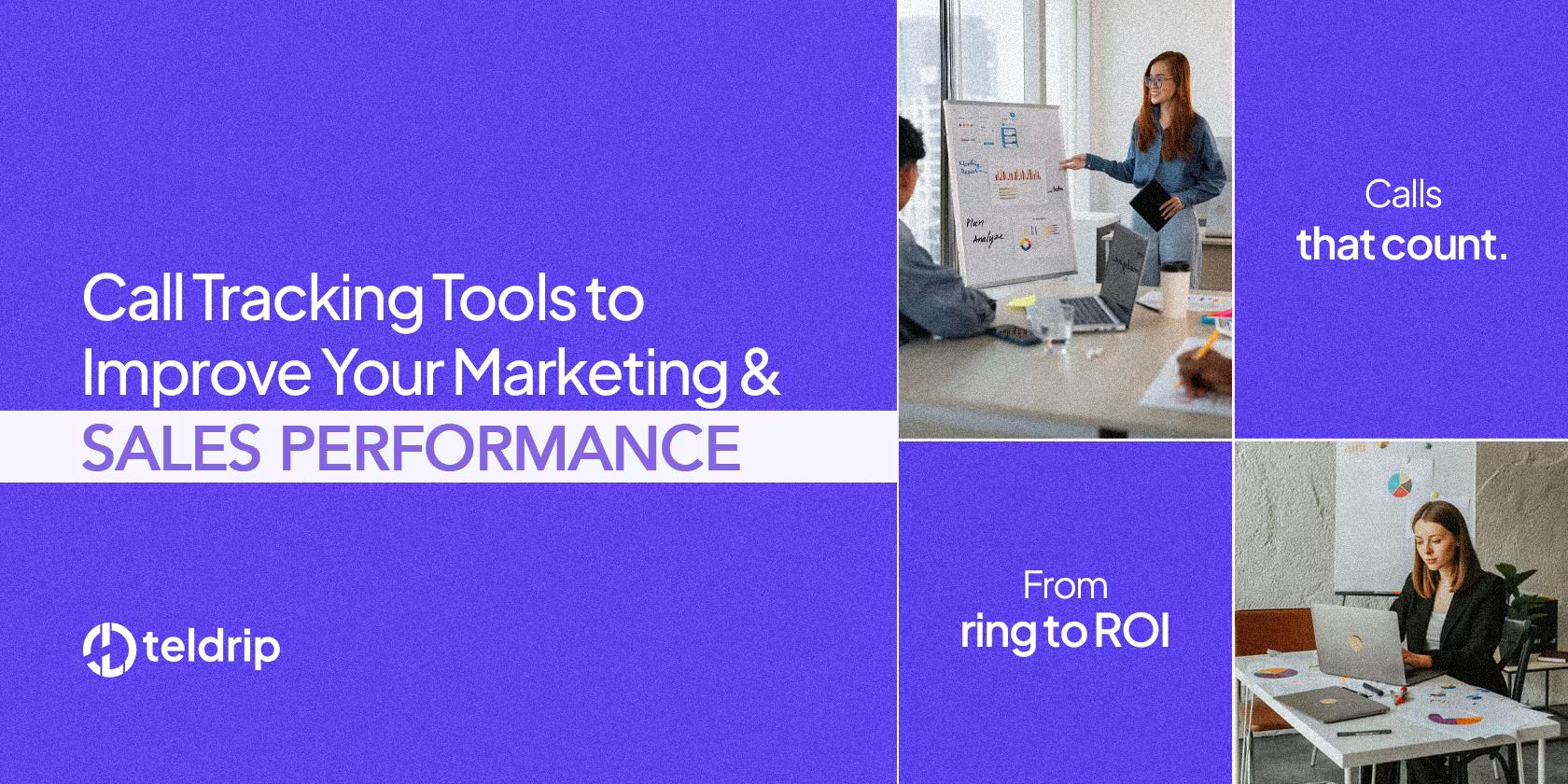 Call Tracking Tools to Improve Your Marketing and Sales Performance