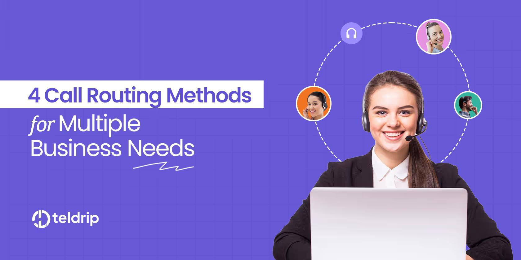 4 Call Routing Methods for Multiple Business Needs